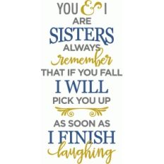 you and i are sisters phrase