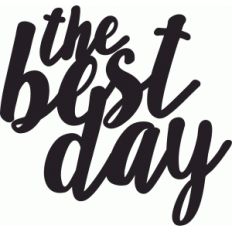 the best day phrase