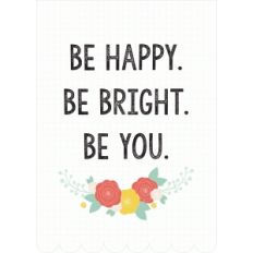 be happy be bright be you