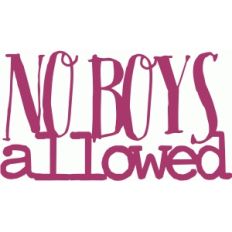 no boys allowed